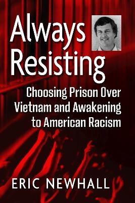 Always Resisting - Eric Newhall