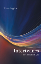 Intertwines -  Eileen Goggins