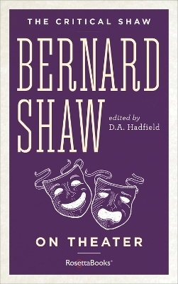 Bernard Shaw on Theater - George Bernard Shaw