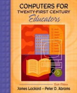 Computers for Twenty-First Century Educators - Lockard, James; Abrams, Peter