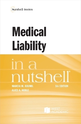 Medical Liability in a Nutshell - Marcia M. Boumil, Alice A. Noble