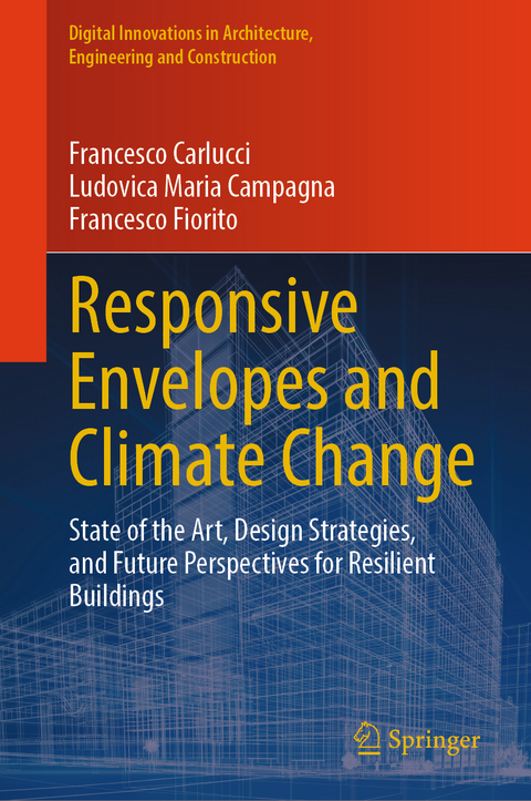 Responsive Envelopes and Climate Change - Francesco Carlucci, Ludovica Maria Campagna, Francesco Fiorito