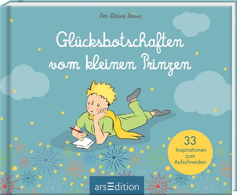 Glücksbotschaften vom kleinen Prinzen