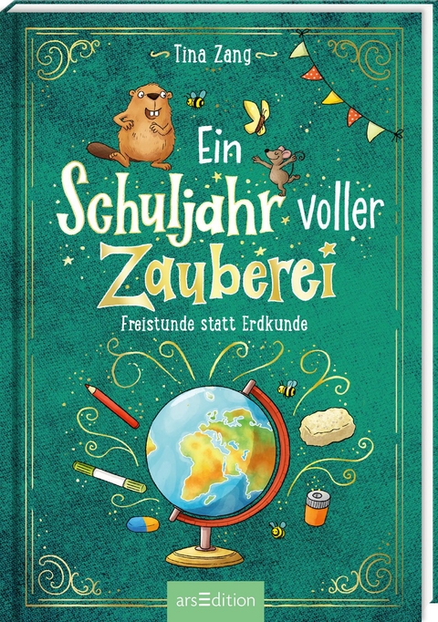 Ein Schuljahr voller Zauberei – Freistunde statt Erdkunde (Ein Schuljahr voller Zauberei 3) - Tina Zang