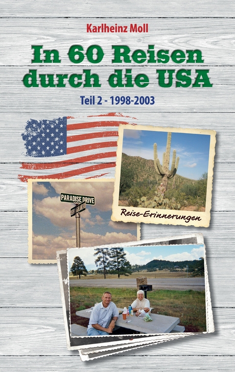 In 60 Reisen durch die USA - Karlheinz Moll