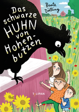 Das schwarze Huhn von Hohenbutzen - Beate Dölling