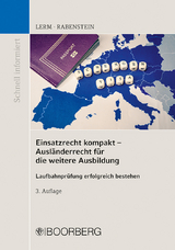 Einsatzrecht kompakt - Ausländerrecht für die weitere Ausbildung - Lerm, Patrick; Rabenstein, Astrid