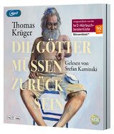 Die Götter müssen zurück sein - Thomas Krüger