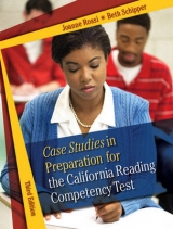 Case Studies in Preparation for the California Reading Competency Test - Rossi, Joanne C.; Schipper, Beth E.