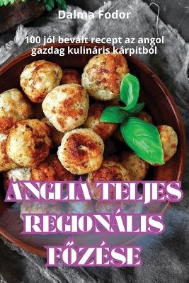 Anglia Teljes Region�lis FŐz�se -  Dalma Fodor