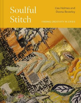 Soulful Stitch - Cas Holmes, Deena Beverley