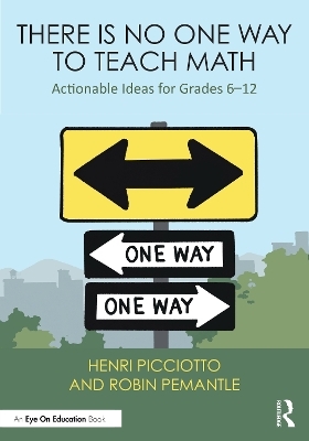 There Is No One Way to Teach Math - Henri Picciotto, Robin Pemantle