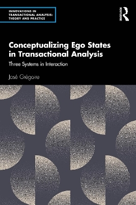 Conceptualizing Ego States in Transactional Analysis - José Grégoire