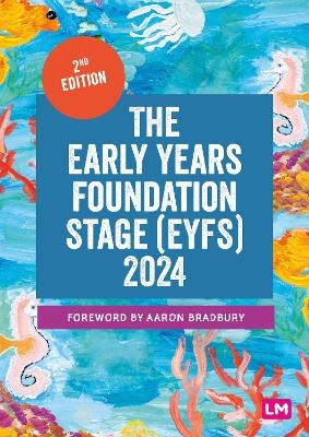 The Early Years Foundation Stage (EYFS) 2024 -  Learning Matters