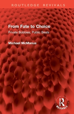 From Fate to Choice - Michael McManus