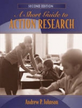 A Short Guide to Action Research - Johnson, Andrew P.