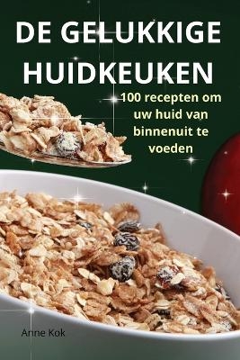 de Gelukkige Huidkeuken -  Anne Kok