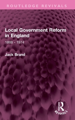 Local Government Reform in England - Jack Brand