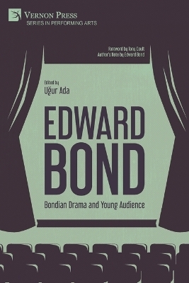 Edward Bond: Bondian Drama and Young Audience - Ugur Ada