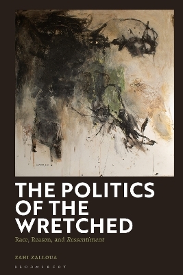 The Politics of the Wretched - Zahi Zalloua