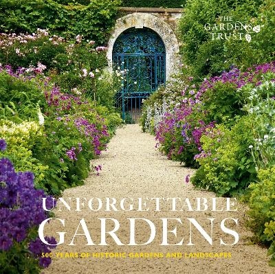 Unforgettable Gardens -  The Gardens Trust