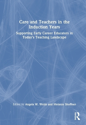 Care and Teachers in the Induction Years - 