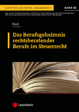 Das Berufsgeheimnis rechtsberatender Berufe im Steuerrecht - Mario Riedl