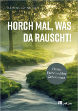 Horch mal, was da rauscht! - Clemens Kuhnitzsch