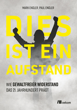 Dies ist ein Aufstand - Mark Engler, Paul Engler