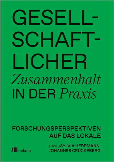 Gesellschaftlicher Zusammenhalt in der Praxis - 