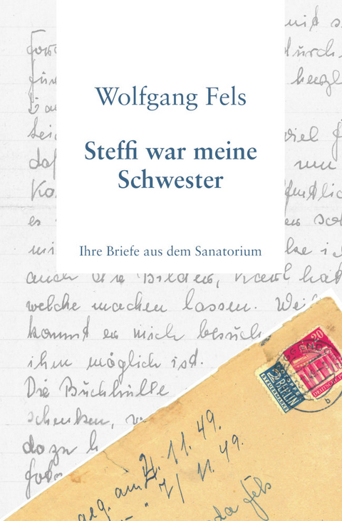 Steffi war meine Schwester - Wolfgang Fels