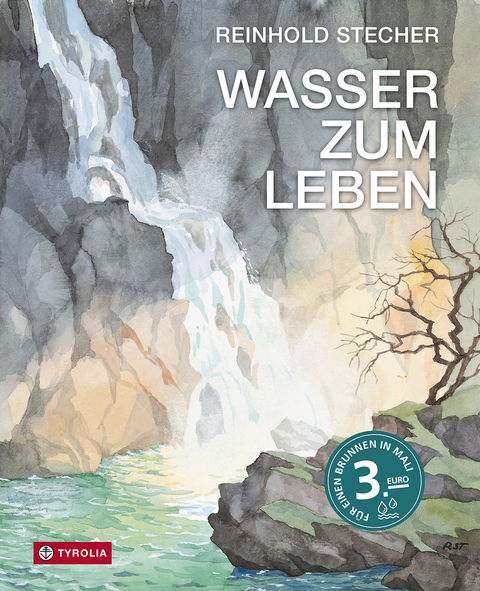 Wasser zum Leben - Reinhold Stecher