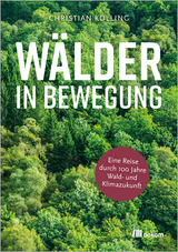 Wälder in Bewegung - Christian Kölling