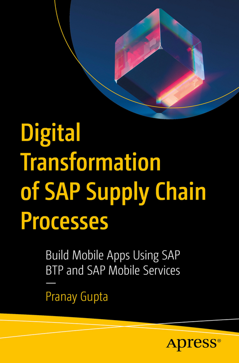 Digital Transformation of SAP Supply Chain Processes - Pranay Gupta