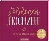 Zur goldenen Hochzeit – 50 Jahre Glück & Liebe