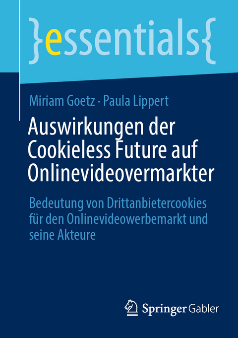 Auswirkungen der Cookieless Future auf Onlinevideovermarkter - Miriam Goetz, Paula Lippert