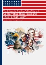 The Styles in the American Politics Volume II: Conservative Think Tanks and Their Foreign Policy - Radosław Fiedler, Ellias Aghili Dehnavi