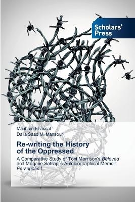 Re-writing the History of the Oppressed - Mariham El-assal, Dalia Saad M Mansour