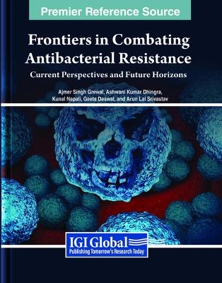 Frontiers in Combating Antibacterial Resistance - 