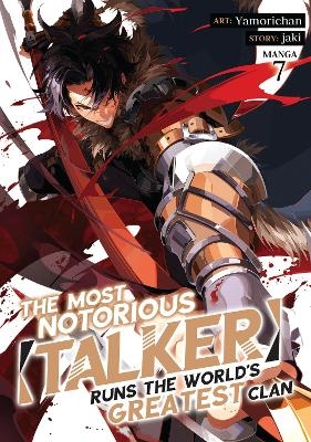 The Most Notorious “Talker” Runs the World’s Greatest Clan (Manga) Vol. 7 -  Jaki