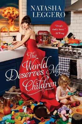 The World Deserves My Children - Natasha Leggero