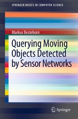 Querying Moving Objects Detected by Sensor Networks - Markus Bestehorn