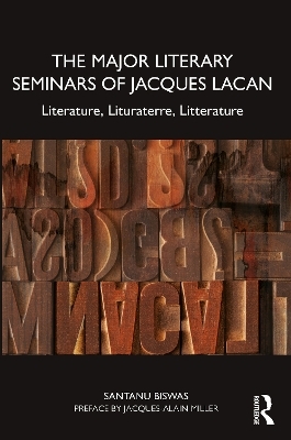 The Major Literary Seminars of Jacques Lacan - Santanu Biswas