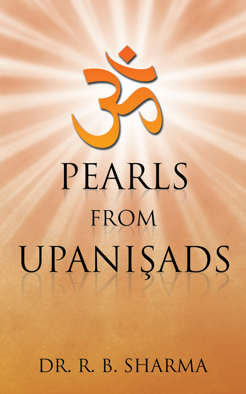 Pearls from Upanisads - Dr. R. B. Sharma