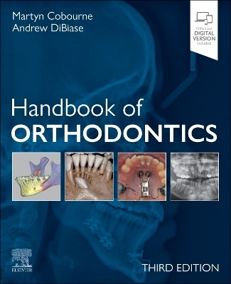 Handbook of Orthodontics - Martyn T. Cobourne, Andrew T. DiBiase