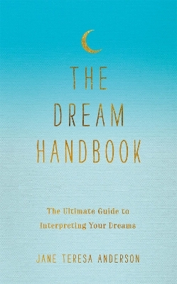 The Dream Handbook - Jane Teresa Anderson