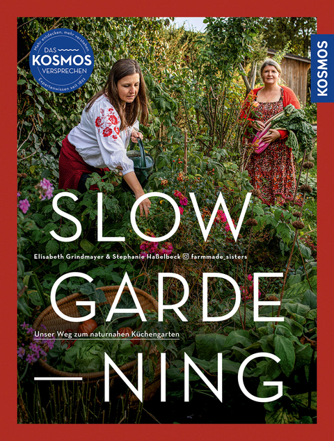 Slow Gardening - Elisabeth Grindmayer, Stephanie Haßelbeck