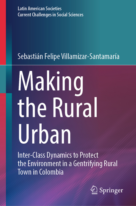 Making the Rural Urban - Sebastián Felipe Villamizar-Santamaría