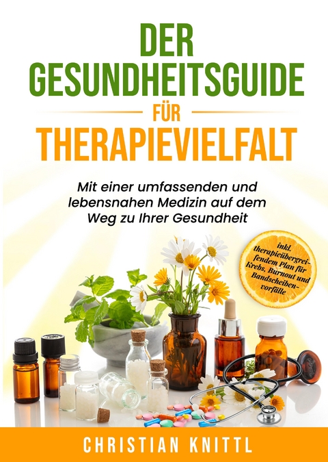 Der Gesundheitsguide für Therapievielfalt - Christian Knittl