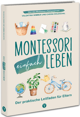 Montessori einfach leben - Carina Doleschal, Valentina Wimmer